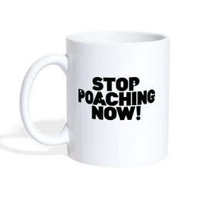 White Stop Poaching Now coffee mug
